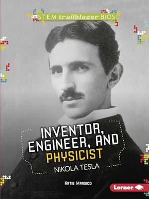 Inventor, Engineer, and Physicist Nikola Tesla