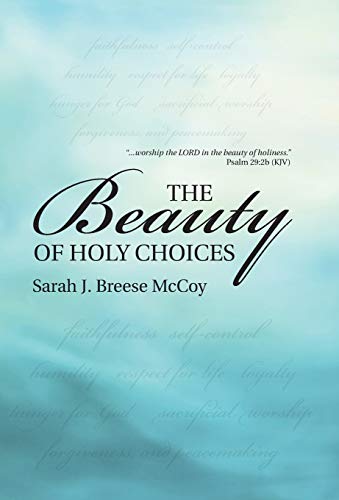 The Beauty of Holy Choices