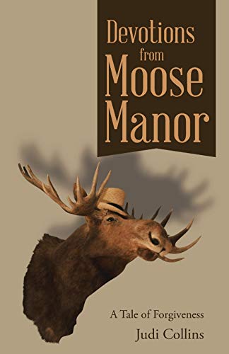 Devotions from Moose Manor