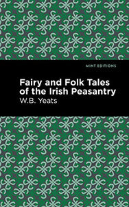 Fairy and Folk Tales of the Irish Peasantry 