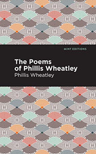 The Poems of Phillis Wheatley 