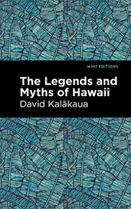 The Legends and Myths of Hawaii 