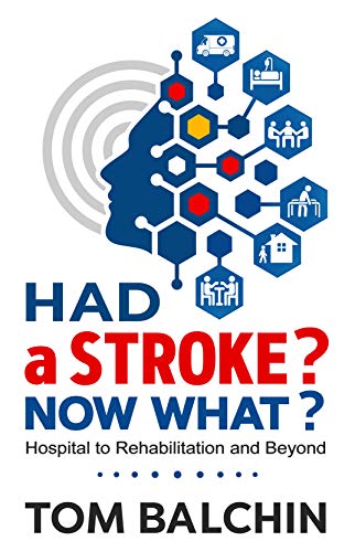 Had A Stroke? Now What? Hospital to Rehabilitation and Beyond