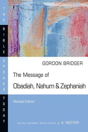 The Message of Obadiah, Nahum and Zephaniah