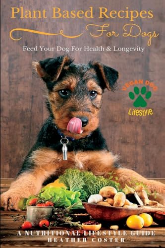 Plant Based Recipes for Dogs