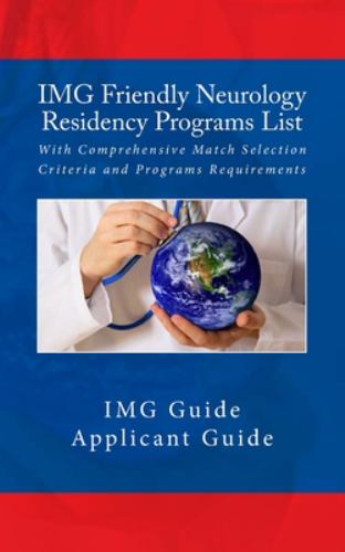 IMG Friendly Neurology Residency Programs List