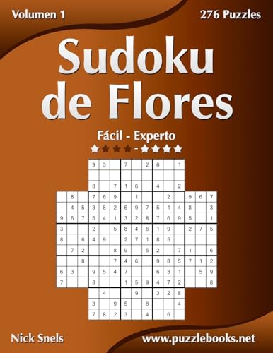 Sudoku de Flores - De Facil a Experto - Volumen 1 - 276 Puzzles