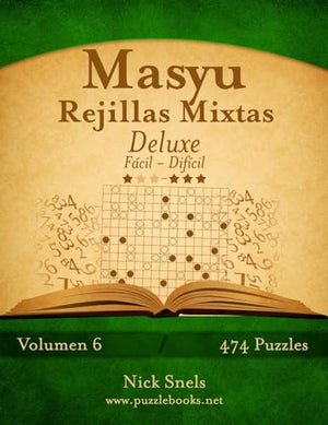 Masyu Rejillas Mixtas Deluxe - De Facil a Dificil - Volumen 6 - 474 Puzzles