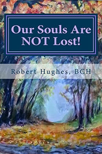 Our Souls Are Not Lost! 