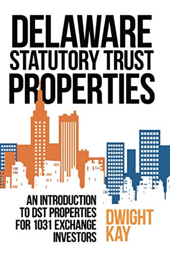 Delaware Statutory Trust (DST) Properties: An Introduction to DST Properties for 1031 Exchange Investors