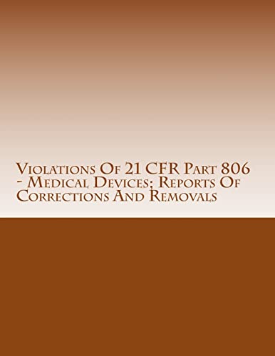 Violations Of 21 CFR Part 806 - Medical Devices; Reports Of Corrections And Removals