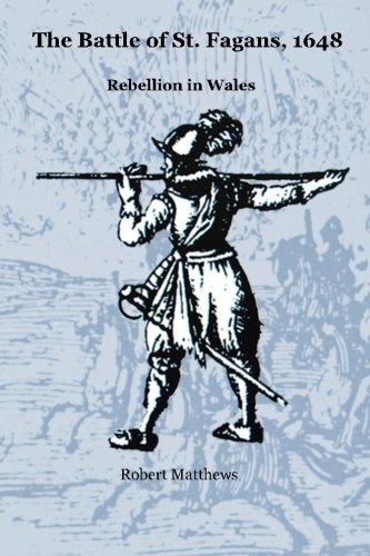 The Battle of St. Fagans, 1648: Rebellion in Wales