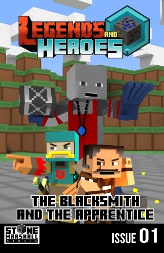 The Blacksmith and The Apprentice Legends  Heroes Issue  Stone Marshalls Legends  Heroes Volume