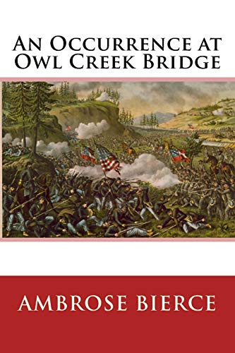 An Occurrence At Owl Creek Bridge
