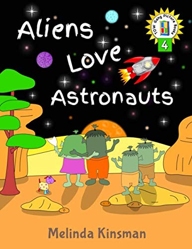Aliens Love Astronauts US English Edition  Funny Rhyming Bedtime Story  Picture Book  Beginner Reader About Making New Friends and Helping   Top of the Wardrobe Gang Picture Books