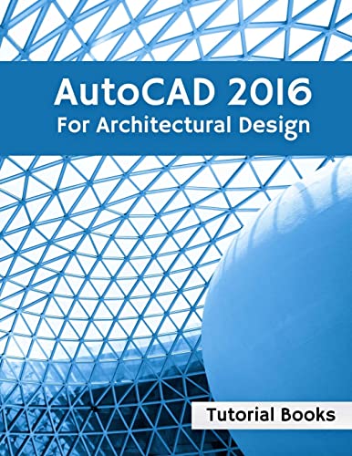AutoCAD 2016 For Architectural Design