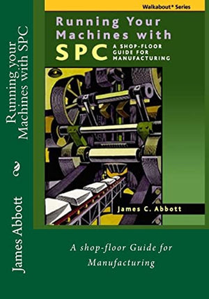 Running your Machines with SPC