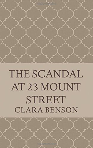 The Scandal at 23 Mount Street (An Angela Marchmont Mystery) (Volume 9)