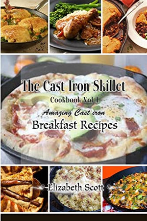 The Cast Iron Cookbook