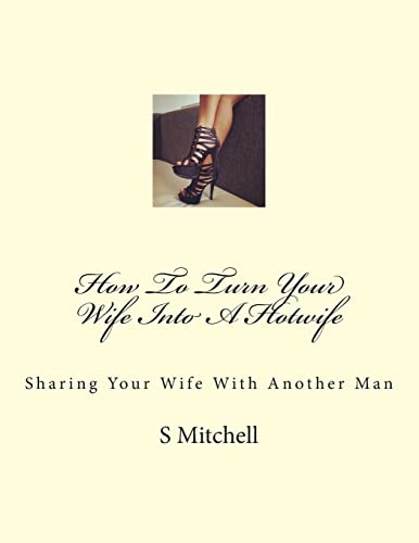 How To Turn Your Wife Into A Hotwife