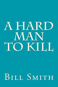 A Hard Man To Kill 