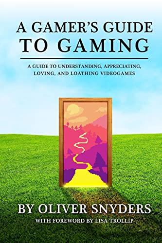 A Gamer's Guide to Gaming