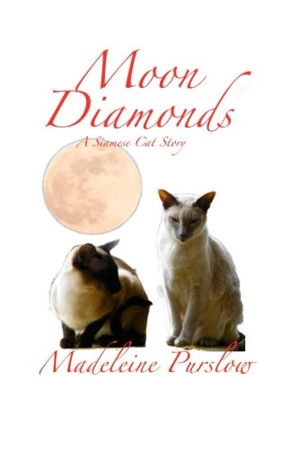 Moon Diamonds: A Siamese Cat Story