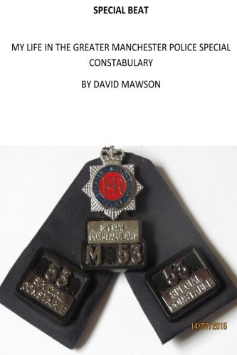 Special Beat: My Life as a Special Constable with Greater Manchester Police