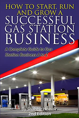 How to Start, Run and Grow a Successful Gas Station Business