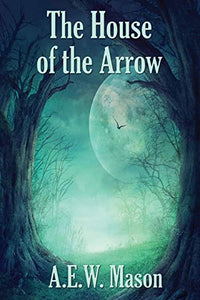 The House of the Arrow 
