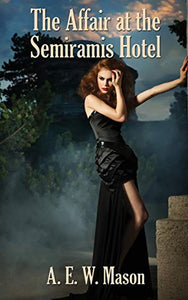 The Affair at the Semiramis Hotel 