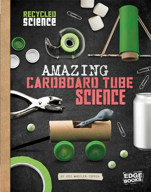 Amazing Cardboard Tube Science