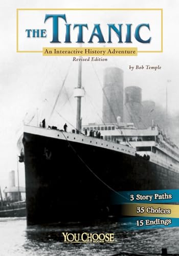 The You Choose History Titanic an Interactive History Adventure