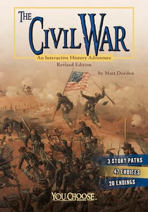 The You Choose History Civil War an Interactive History Adventure