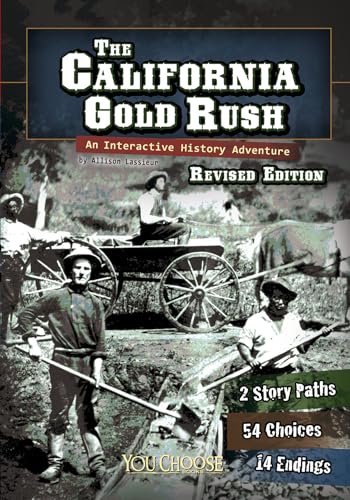 The You Choose History California Gold Rush an Interactive History Adventure