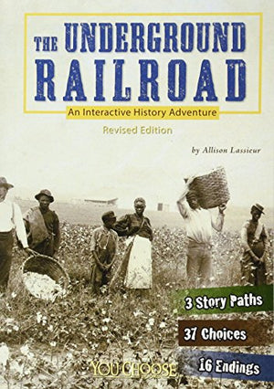 You Choose History Underground Railroad