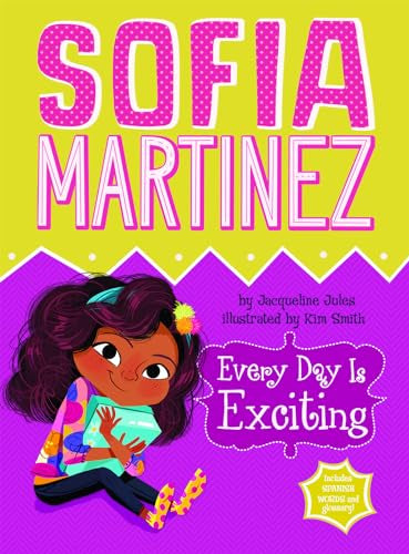 Sofia Martinez: Every Day is Exciting