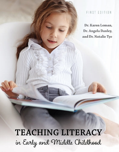 Teaching Literacy in Early and Middle Childhood
