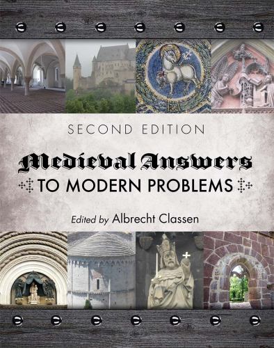 Medieval Answers to Modern Problems