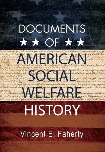 Documents of American Social Welfare History
