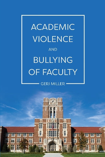 Academic Violence and Bullying of Faculty