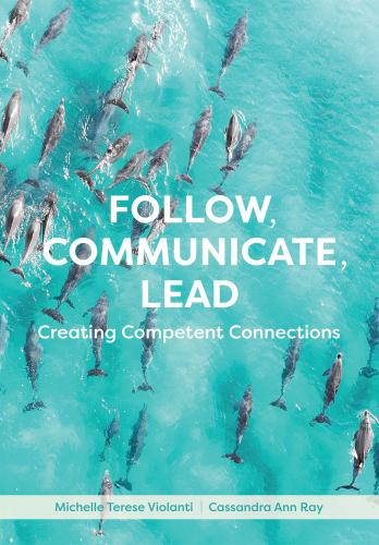 Follow, Communicate, Lead