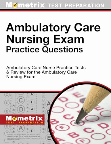 Ambulatory Care Nursing Exam Practice Questions