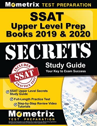 SSAT Upper Level Prep Books 2019 & 2020 - SSAT Upper Level Secrets Study Guide, Full-Length Practice Test, Step-By-Step Review Video Tutorials