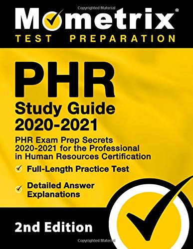 PHR Study Guide  and  PHR Exam Prep Secrets  for the Professional in Human Resources Certification Practice Test Questions  Video Tutorials nd Edition nd Edition
