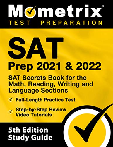 SAT Prep  and   SAT Secrets Book for the Math Reading Writing and Language Sections FullLength Practice Test StepbyStep Review Video Tutorials th Edition Study Guide