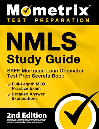 NMLS Study Guide - SAFE Mortgage Loan Originator Test Prep Secrets Book, Full-Length MLO Practice Exam, Detailed Answer Explanations