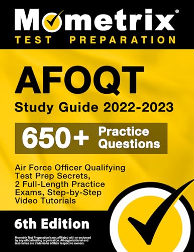 AFOQT Study Guide 2022-2023 - Air Force Officer Qualifying Test Prep Secrets, 2 Full-Length Practice Exams, Step-by-Step Video Tutorials