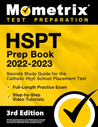 HSPT Prep Book 2022-2023 - Secrets Study Guide for the Catholic High School Placement Test, Full-Length Practice Exam, Step-By-Step Video Tutorials