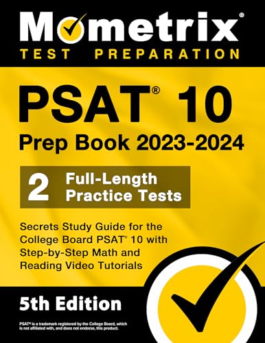 PSAT 10 Prep Book 2023 and 2024 - 2 Full-Length Practice Tests, Secrets Study Guide for the College Board PSAT 10 with Step-by-Step Math and Reading Video Tutorials